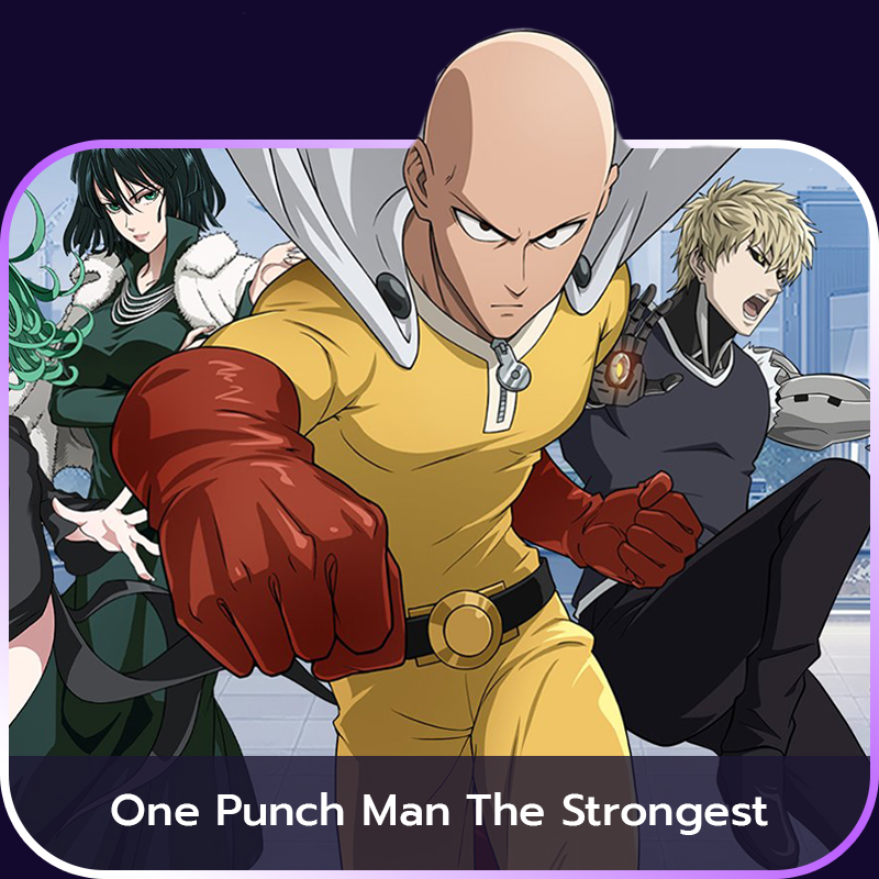 เติมเกม One Punch Man The Strongest 